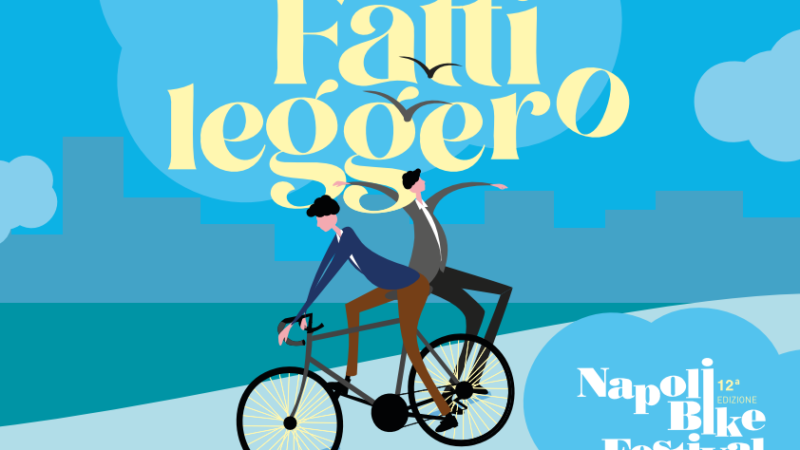 Facciamoci tutti leggeri al Napoli Bike Festival, ecco il programma per l’ 1 e 2 giugno